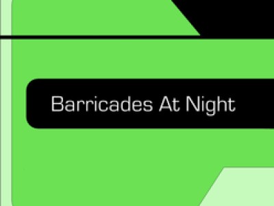 BARRICADES AT NIGHT