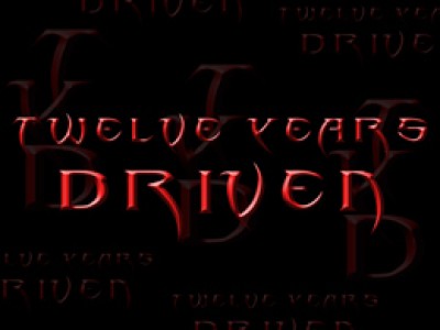 TWELVE YEARS DRIVEN